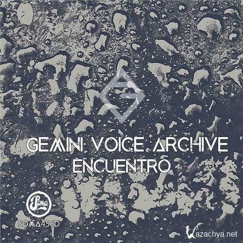Gemini Voice Archive - Encuentro (2016)