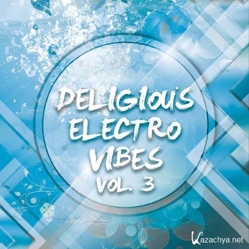 Deligious Electro Vibes, Vol. 3 (2016)