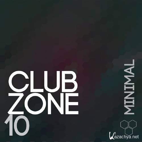 Club Zone - Minimal, Vol. 10 (2016)