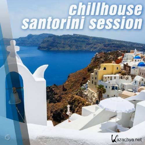 Chillhouse Santorini Session (2016)