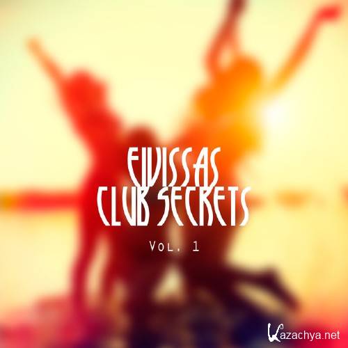 Eivissas Club Secrets, Vol. 1 (2016)