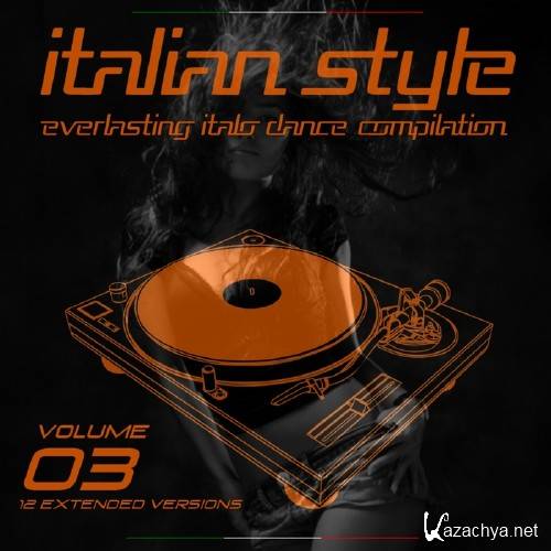 Italian Style Everlasting Italo Dance Compilation, Vol. 3 (2016)