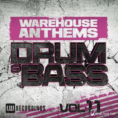 Warehouse Anthems Drum & Bass Vol 11 (2016)