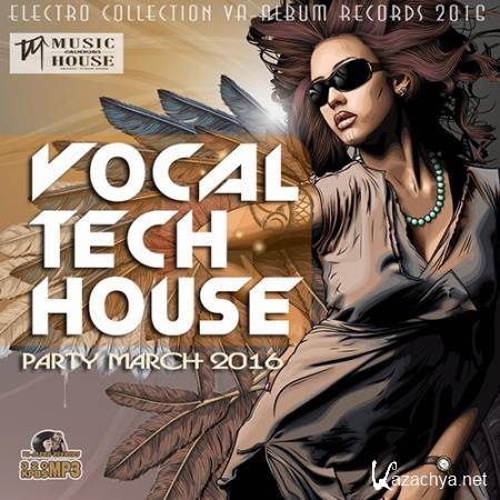 Vocal Tech House: Party March (2016) 