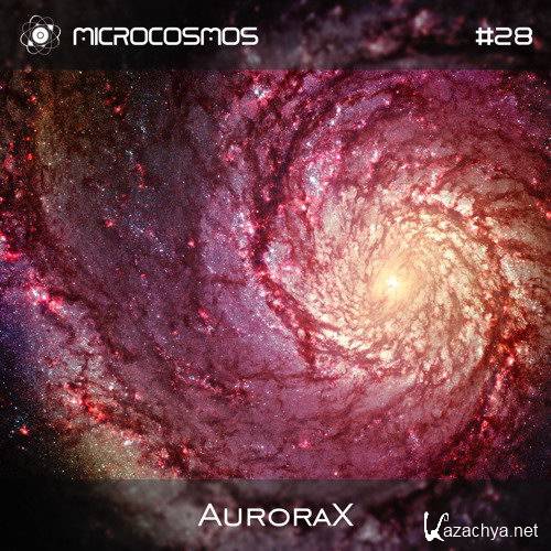 AuroraX - Microcosmos Chillout & Ambient Podcast 028 (2016)
