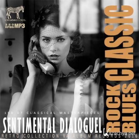 Sentimental Dialoguel: Rock Blues Classic (2016) 