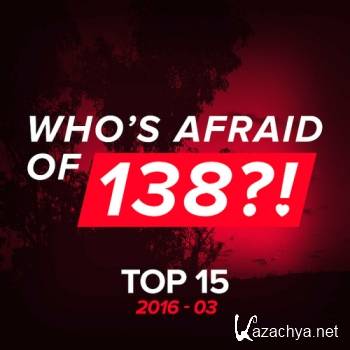 Whos Afraid Of 138 Top 15 (2016-03)