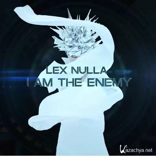 Lex Nulla - I Am The Enemy (2016)