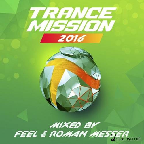 TranceMission 2016 Mixed By Feel and Roman Messer (2016)