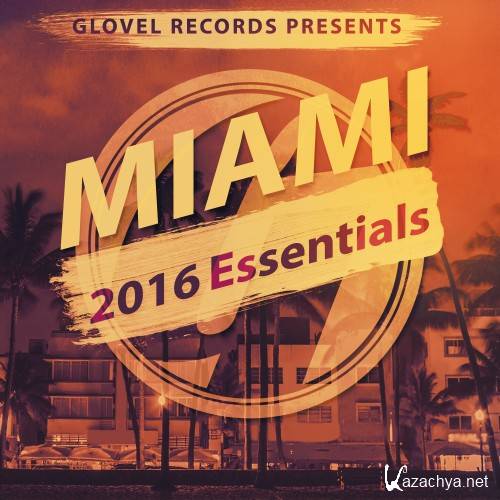 Glovel Records Miami 2016 Essentials (2016)