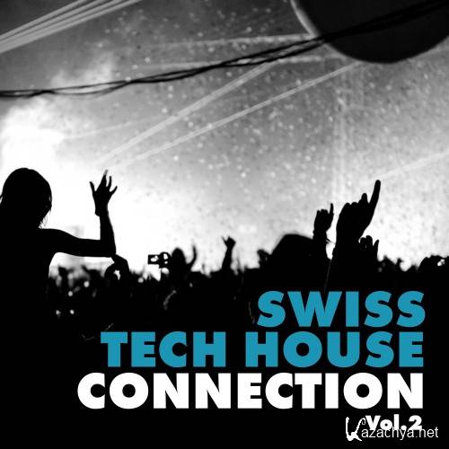 Swiss Tech House Connection, Vol. 2 (2016)