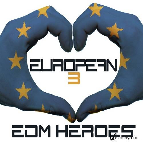 European EDM Heroes 3 (2016)