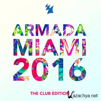 Armada Miami 2016 The Club Edition (2016)