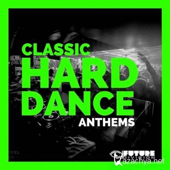 Classic Hard Dance Anthems, Vol. 2 (2016)