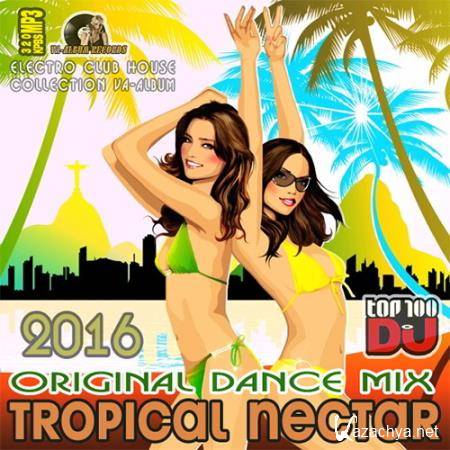 Tropical Nectar: Original Dance Mix (2016) 