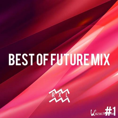 Reixler - Best Of Future Mix #1 (2016)