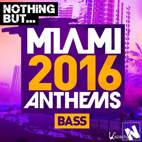 Nothing But Miami Bass 2016 (2016)