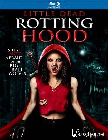    / Little Dead Rotting Hood (2016) HDRip