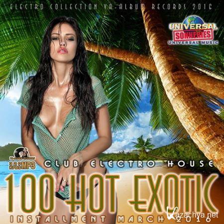 100 Hot Exotic: Electro Club House (2016) 