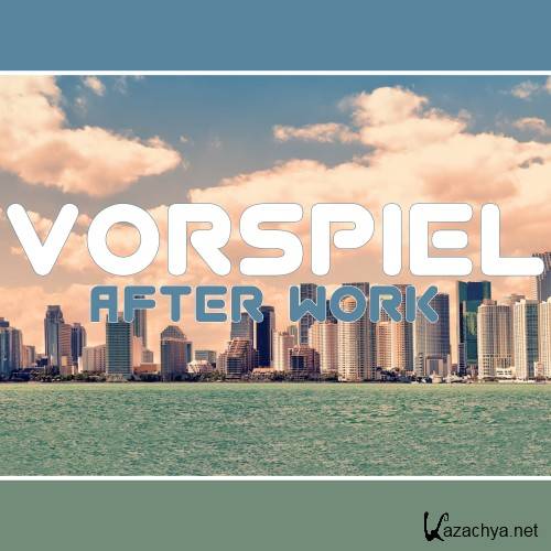 Vorspiel After Work (2016) Vorspiel After Work (2016)