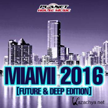 Miami 2016 Future & Deep Edition (2016)