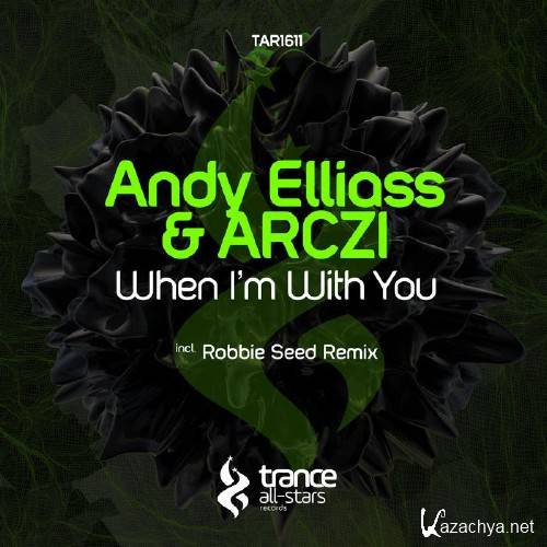 Andy Elliass & Arczi - When I'm With You (2016)