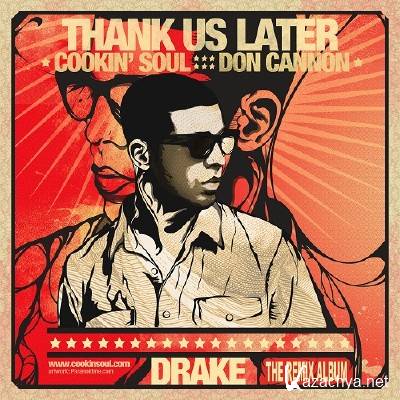 Drake & Cookin Soul - Thank Us Later (The Remix Album) (2016)