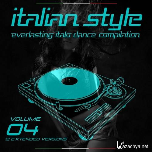Italian Style Everlasting Italo Dance Compilation Vol 4 (2016)