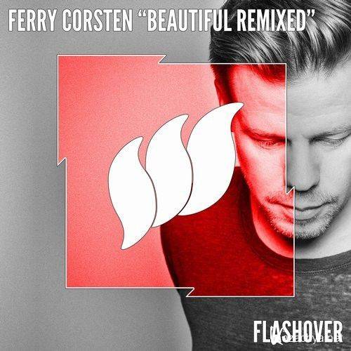 Ferry Corsten - Beautiful (Remixed) (2016) Ferry Corsten - Beautiful (Remixed) (2016)
