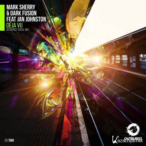 Mark Sherry & Dark Fusion & Jan Johnston - Deja Vu (2016) Mark Sherry & Dark Fusion & Jan Johnston - Deja Vu (2016)