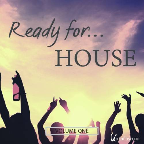 Ready For House, Vol. 1 (Hot Tracks For The Dancefloor) (2016)