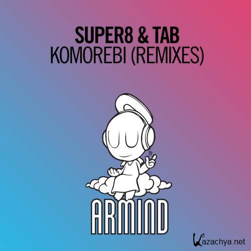 Super8 & Tab - Komorebi (The Remixes) (2016)