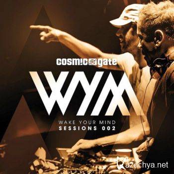 Cosmic Gate Presents Wake Your Mind Sessions 002 (2016)