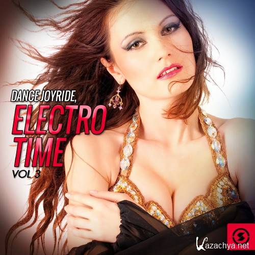 Dance Joyride Electro Time, Vol. 3 (2016)