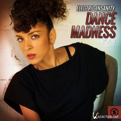 Electric Insanity Dance Madness, Vol. 3 (2016)