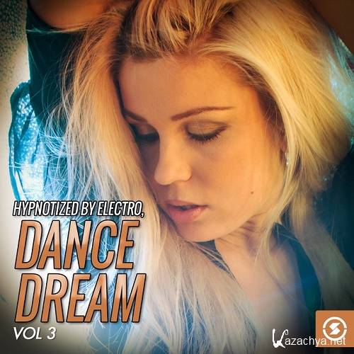 Hypnotized By Electro Dance Dream, Vol. 3 (2016)