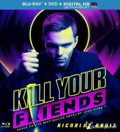 Убей своих друзей / Kill Your Friends (2015) HDRip/BDRip 720p/BDRip 1080p