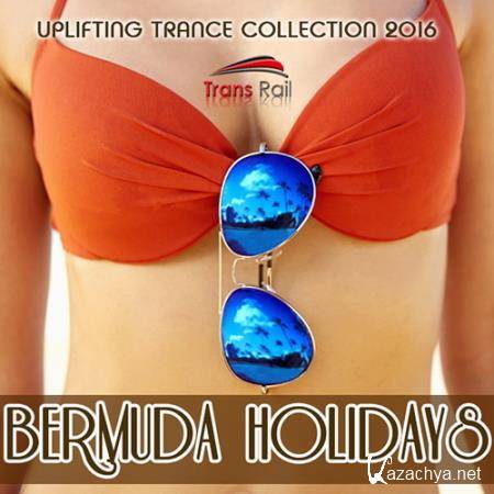 Bermuda Holidays: Uplifting Trance Party (2016) 