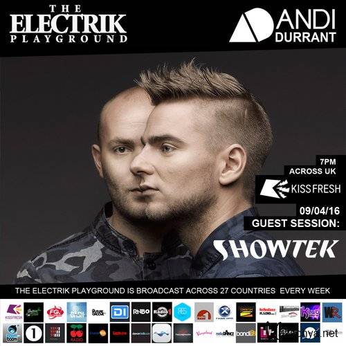 Andi Durrant, Showtek - The Electrik Playground (2016-04-09)