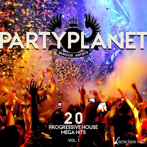 Party Planet, Vol. 1 (20 Progressive House Mega Hits) (2016)