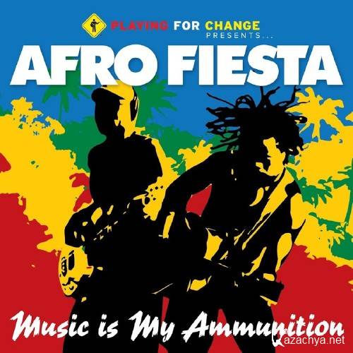 Afro Fiesta - Music Is My Ammunition (2016)