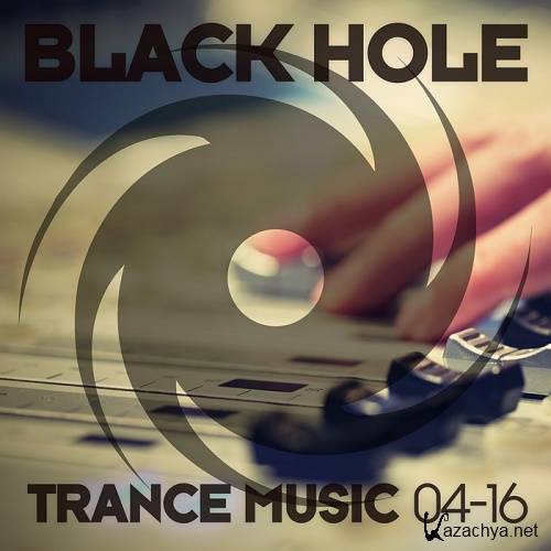 Black Hole Trance Music 04-16 (2016)