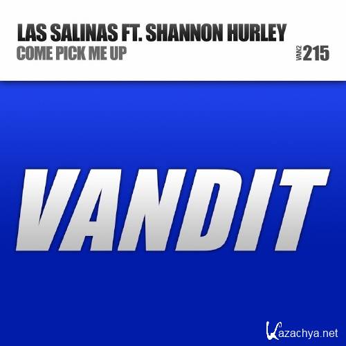 Las Salinas Feat. Shannon Hurley - Come Pick Me Up (2016)