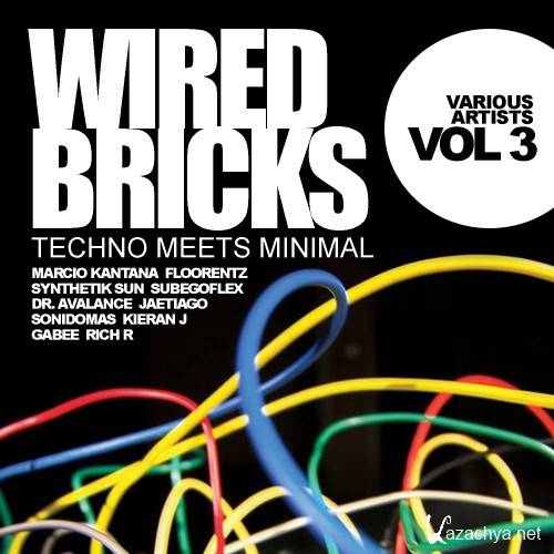 Wired Bricks, Vol. 3 Techno Meets Minimal (2016)