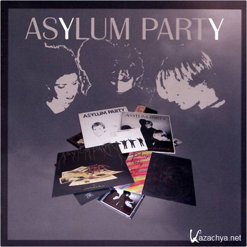 Asylum Party -  (1988 - 2006)