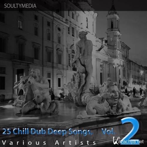 Various Artists - 25 Chill Dub Deep Songs, Vol. 2 (2016)