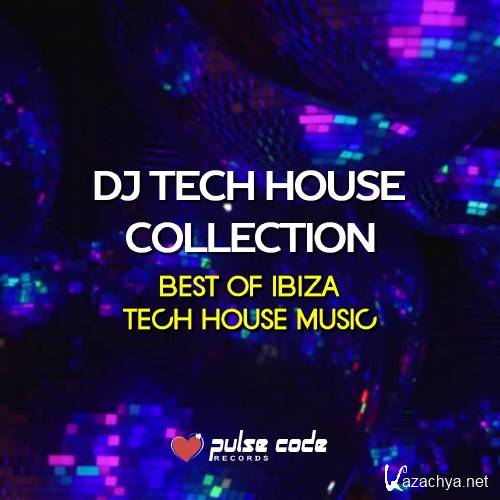 DJ Tech House Collection (Best of Ibiza Tech House Music) (2016)