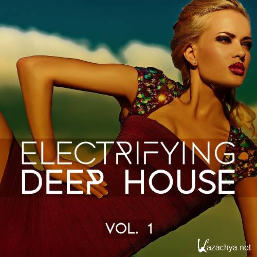 Electrifying Deep House, Vol. 1 (2016)