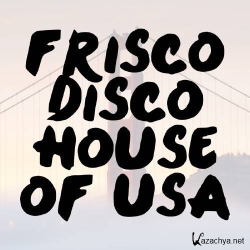 Frisco Disco House of USA (2016)