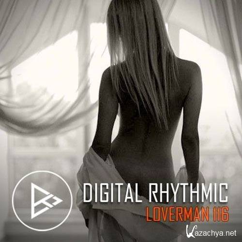 Digital Rhythmic - Loverman 116 KissFM 2.0 Radio Show (2016)